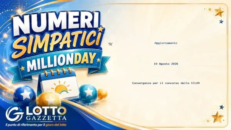 Numeri Simpatici MillionDay: il 4 in evidenza per il 10 Agosto 2026 alle 13:00