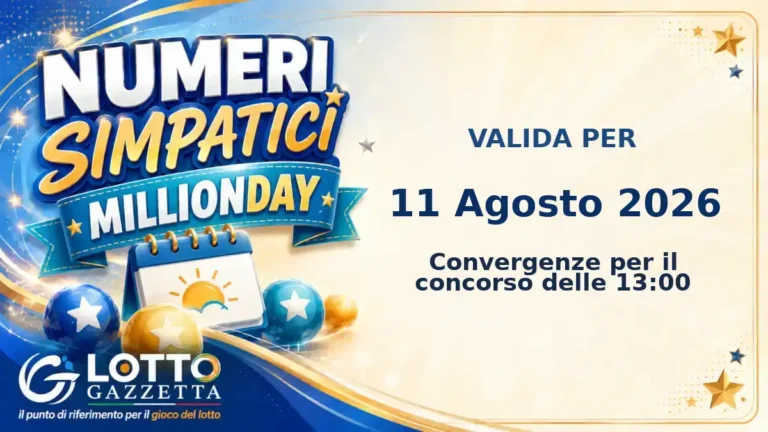 Numeri Simpatici MillionDay: il 9 in evidenza per il 11 Agosto 2026 alle 13:00