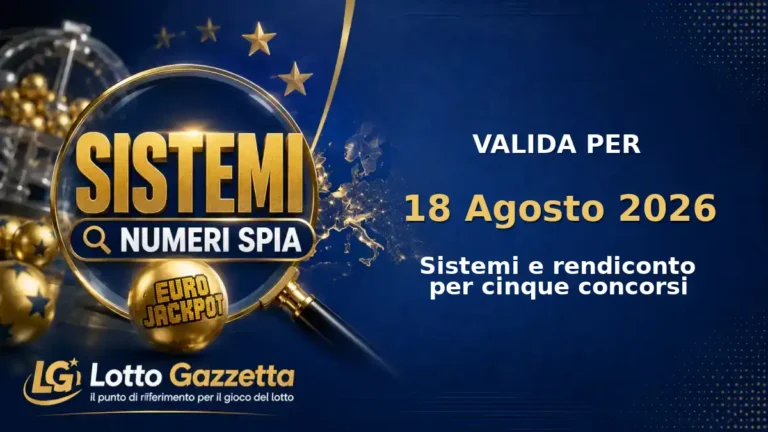 Sistemi Numeri Spia EuroJackpot: il 1 guida le convergenze per il 18 Agosto 2026