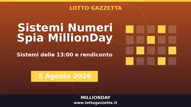 Sistemi Numeri Spia MillionDay: il 16 guida le convergenze per il 5 Agosto 2026 alle 13:00