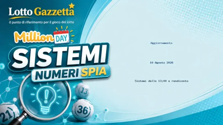 Sistemi Numeri Spia MillionDay: il 13 guida le convergenze per il 10 Agosto 2026 alle 13:00