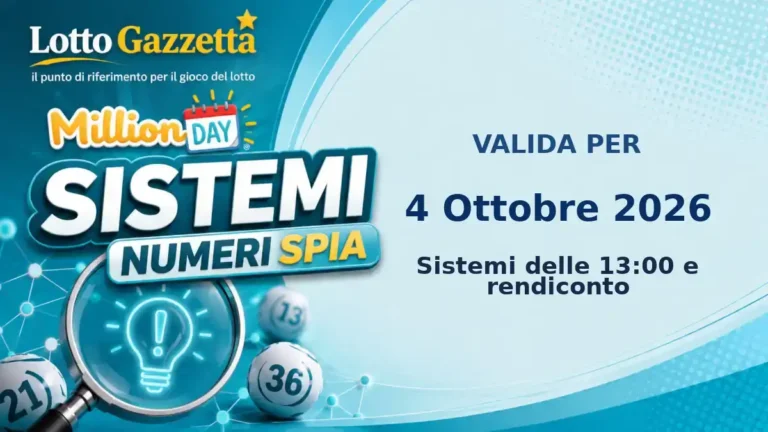 Sistemi Numeri Spia MillionDay: il 16 guida le convergenze per il 4 Ottobre 2026 alle 13:00