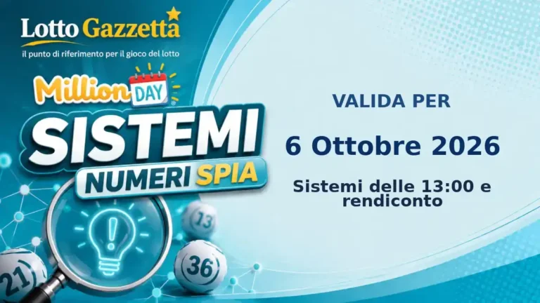 Sistemi Numeri Spia MillionDay: il 16 guida le convergenze per il 6 Ottobre 2026 alle 13:00