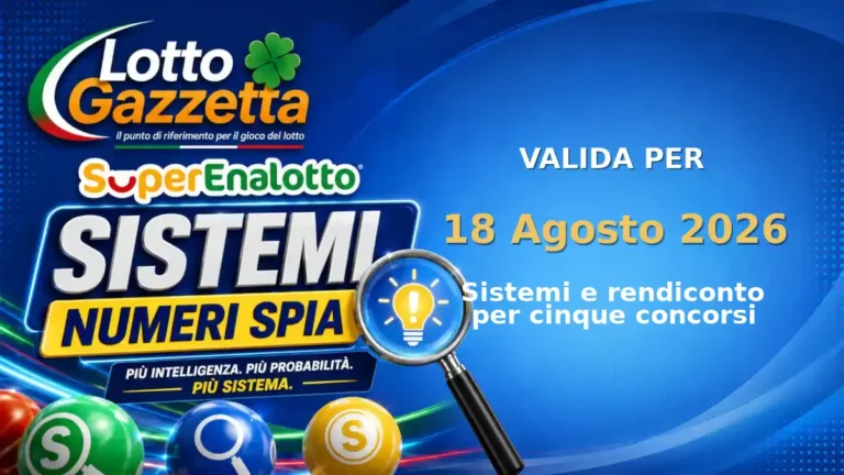 Sistemi Numeri Spia SuperEnalotto del 18 Agosto 2026