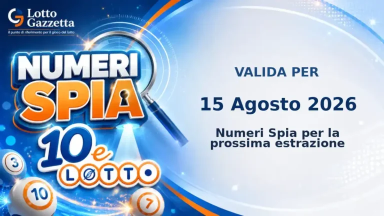Numeri Spia 10eLotto: il 81 ricorre in 19 cinquine per il 15 Agosto 2026
