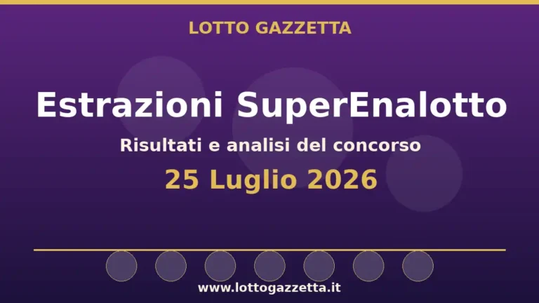 Estrazioni SuperEnalotto del 25 Luglio 2026: sestina, Jolly e SuperStar 8 Estrazioni SuperEnalotto del 25 Luglio 2026: sestina, Jolly e SuperStar