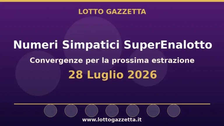 Numeri Simpatici SuperEnalotto del 28 Luglio 2026