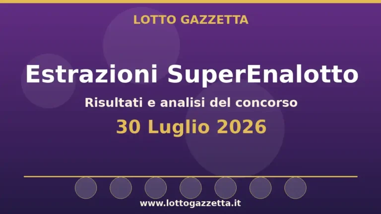 Estrazioni SuperEnalotto del 30 Luglio 2026: sestina, Jolly e SuperStar