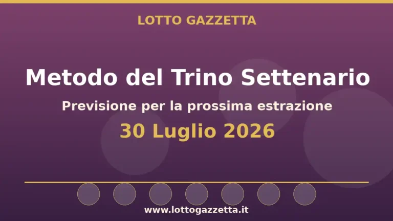 Metodo del Trino Settenario per l’estrazione del 30 Luglio 2026