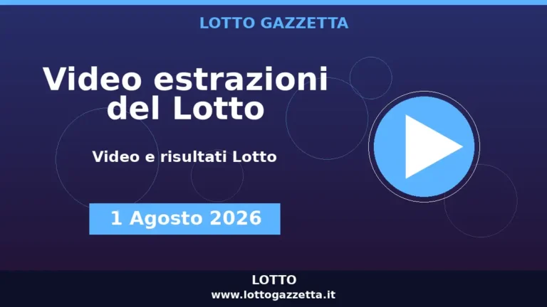 Video e risultati delle estrazioni Lotto del 1 Agosto 2026 5 Video e risultati delle estrazioni Lotto del 1 Agosto 2026