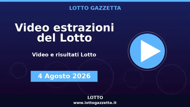 Video e risultati delle estrazioni Lotto del 4 Agosto 2026 4 Video e risultati delle estrazioni Lotto del 4 Agosto 2026