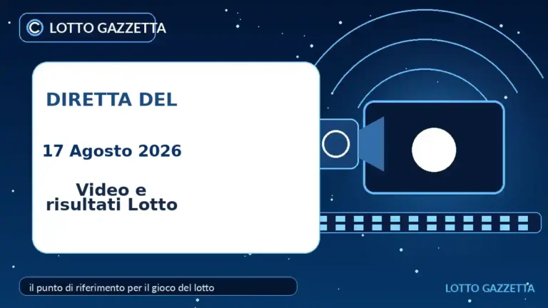 Video e risultati delle estrazioni Lotto del 17 Agosto 2026 5 Video e risultati delle estrazioni Lotto del 17 Agosto 2026